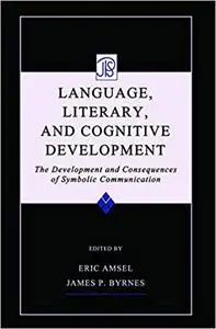Language, Literacy, and Cognitive Development: The Development and Consequences of Symbolic Communication (Repost)