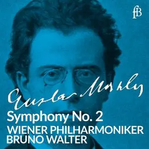 Bruno Walter - Mahler: Symphony No. 2 in C Minor "Resurrection" (2024) [Official Digital Download 24/48]