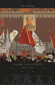 Olympic Dreams: China and Sports, 1895-2008