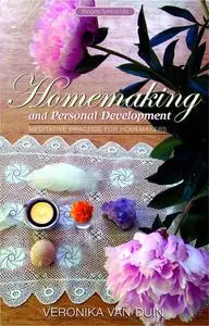 «Homemaking and Personal Development» by Veronika Van Duin