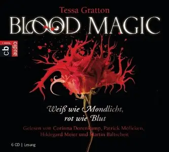 Tessa Gratton - Blood Magic: Weiß wie Mondlicht, rot wie Blut