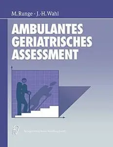 Ambulantes geriatrisches Assessment: Werkzeuge für die ambulante geriatrische Rehabilitation