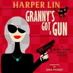 «Granny's Got a Gun» by Harper Lin