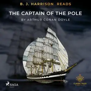 «B. J. Harrison Reads The Captain of the Pole Star» by Arthur Conan Doyle