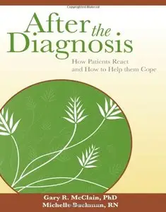 After the Diagnosis: How Patients React and How to Help Them Cope (repost)