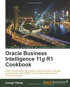 Oracle Business Intelligence 11g R1 Cookbook (repost)