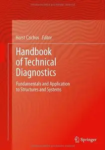 Handbook of Technical Diagnostics: Fundamentals and Application to Structures and Systems (repost)