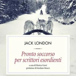 «Pronto soccorso per scrittori esordienti» by Jack London