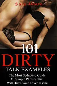101 Dirty Talk Examples