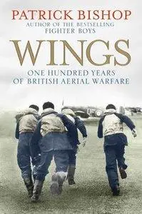 Wings: One Hundred Years of British Aerial Warfare (Repost)