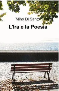 L’Ira e la Poesia