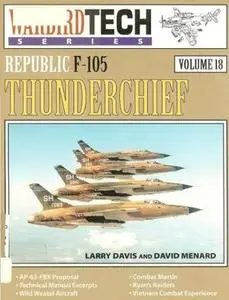 Republic F-105 Thunderchief (Warbird Tech Series Volume 18) (Repost)