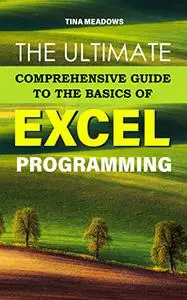 The Ultimate Comprehensive Guide To The Basics Of Excel Programming