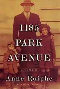 «1185 Park Avenue» by Anne Roiphe