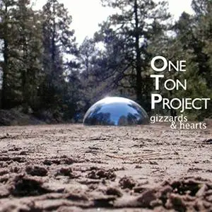 One Ton Project - Gizzards & Hearts (Special Edition) (2019)