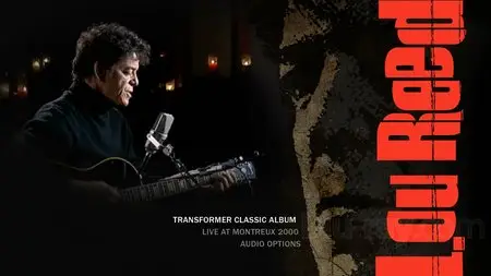 Lou Reed - Transformer (Classic Albums) & Live At Montreux 2000 (2014) [BLU-RAY] {Eagle Vision}