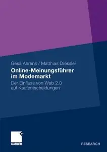 Online-Meinungsführer im Modemarkt: Der Einfluss von Web 2.0 auf Kaufentscheidungen (German Edition) (Repost)