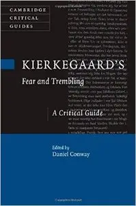 Kierkegaard's Fear and Trembling: A Critical Guide