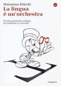 Mariarosa Bricchi - La lingua è un'orchestra