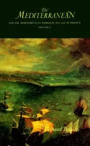 The Mediterranean: And the Mediterranean World in the Age of Philip II (Volume II)
