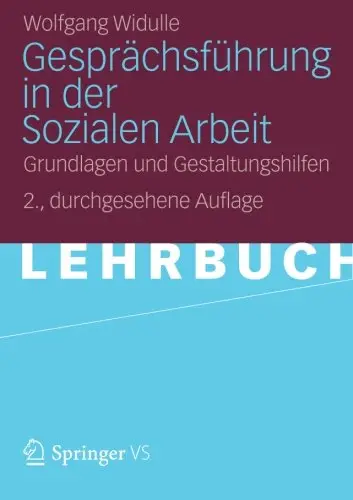 Gesprächsführung in der Sozialen Arbeit: Grundlagen und Gestaltungshilfen (German Edition) (Repost)