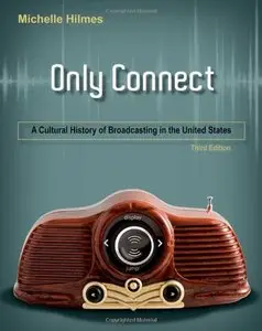 Only Connect: A Cultural History of Broadcasting in the United States (repost)