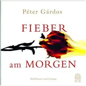 «Fieber am Morgen» by Péter Gárdos