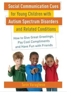 Social Communication Cues for Young Children with Autism Spectrum Disorders and Related Conditions (repost)