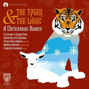 St Salvator's Chapel Choir - The Tyger and The Lamb (2022)