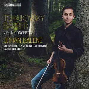 Johan Dalene, Daniel Blendulf, Norrköping Symphony Orchestra - Tchaikovsky & Barber: Violin Concertos (2019)