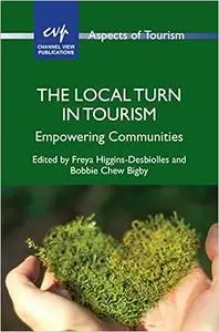 The Local Turn in Tourism: Empowering Communities