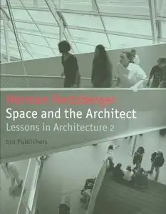 Space and the Architect: Lessons for Students in Architecture 2