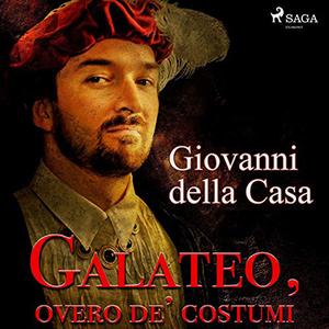 «Galateo, overo de' costumi» by Giovanni Della Casa