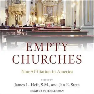 Empty Churches: Non-Affiliation in America [Audiobook]