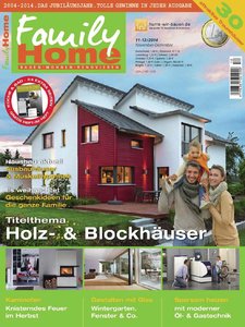 FamilyHome - Alles zum Thema Bauen, Wohnen und Renovieren November/Dezember 11-12/2014