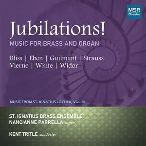 St. Ignatius Brass Ensemble - Jubilations! Music for Brass and Organ (2021)