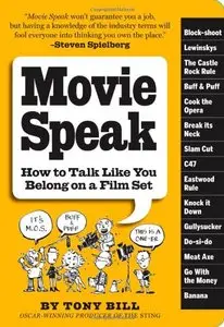 Movie Speak: How to Talk Like You Belong on a Movie Set
