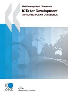 ICTs for Development. Improving Policy Coherence