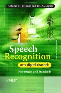 Speech Recognition Over Digital Channels: Robustness and Standards (Repost)