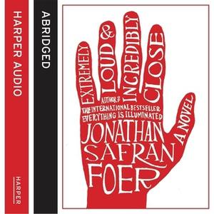 «Extremely Loud and Incredibly Close» by Jonathan Safran Foer