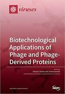 Biotechnological Applications of Phage and Phage-Derived Proteins