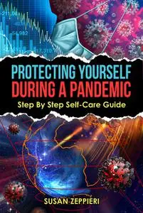 «Protecting Yourself During A Pandemic» by Susan Zeppieri