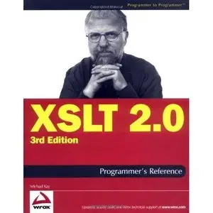 XSLT 2.0 Programmer's Reference (Programmer to Programmer) by Michael Kay [Repost]
