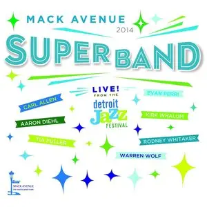 Mack Avenue SuperBand - Live from the Detroit Jazz Festival 2014 (2015)