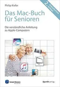 Das Mac-Buch für Senioren: Die verständliche Anleitung zu Apple-Computern