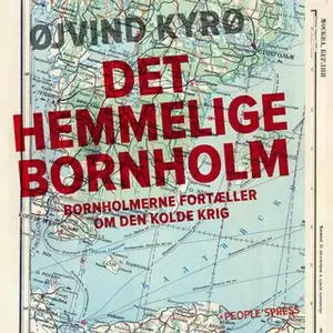 «Det hemmelige Bornholm» by Øjvind Kyrø