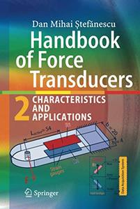 Handbook of Force Transducers: Characteristics and Applications (Repost)