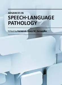 "Advances in Speech-language Pathology" ed. by Fernanda Dreux M. Fernandes