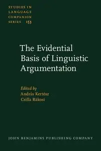 The Evidential Basis of Linguistic Argumentation (Studies in Language Companion Series)