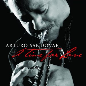 Arturo Sandoval - A Time for Love (2010)